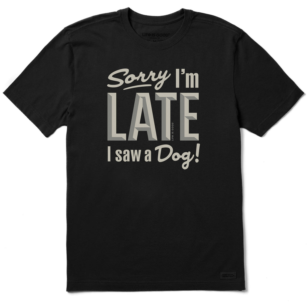 Men's Sorry I'm Late I Saw a Dog Short Sleeve Crusher Tee product image 1