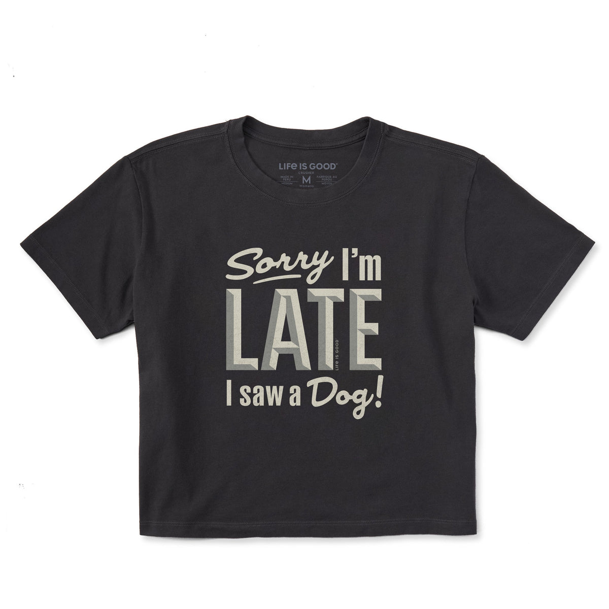 Women's Sorry I'm Late I Saw a Dog Short Sleeve Crusher product image 1