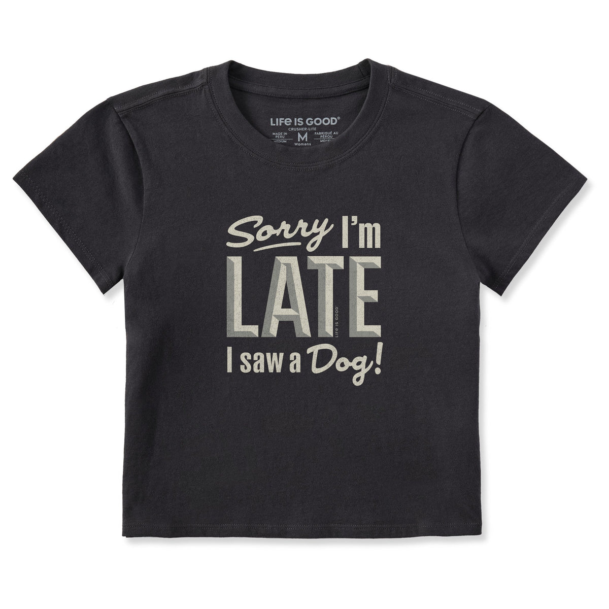 Women's Sorry I'm Late I Saw a Dog Crusher-LITE Shrunken Tee product image 1