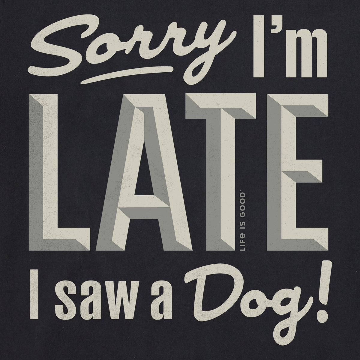 Women's Sorry I'm Late I Saw a Dog Crusher-LITE Shrunken Tee product image 2