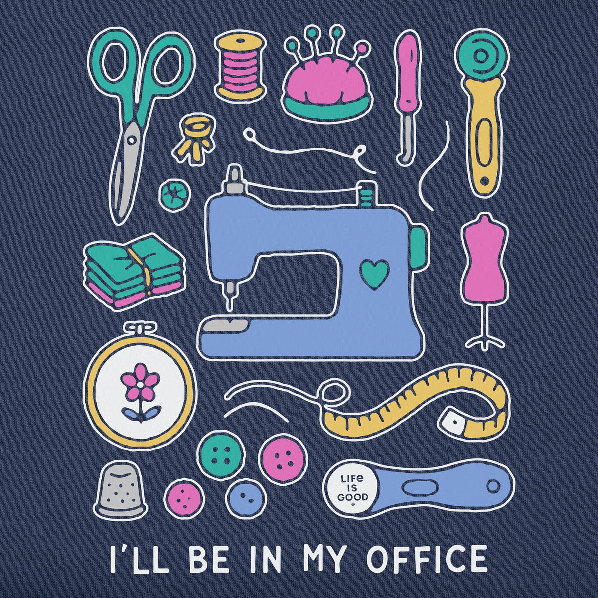 I'll Be in My Office Sewing